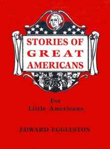 9780965273527-0965273520-Stories of Great Americans for Little Americans (Lost Classics Book Company)