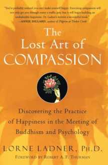 9780060750527-0060750529-The Lost Art of Compassion: Discovering the Practice of Happiness in the Meeting of Buddhism and Psychology