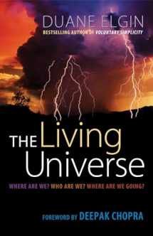 9781576759691-1576759695-The Living Universe: Where Are We? Who Are We? Where Are We Going?