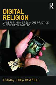 9780415676113-0415676118-Digital Religion: Understanding Religious Practice in New Media Worlds