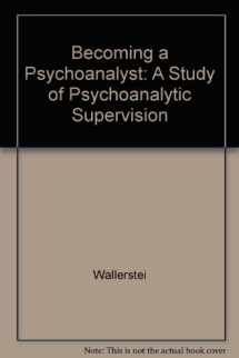 9780823604920-0823604926-Becoming a Psychoanalyst: A Study of Psychoanalytic Supervision