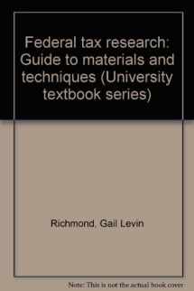 9780882770550-0882770551-Federal tax research: Guide to materials and techniques (University textbook series)
