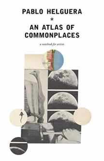 9781934978849-1934978841-An Atlas of Commonplace. A notebook for artists