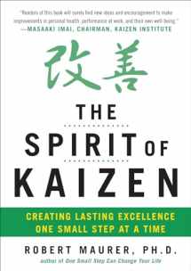 9780071796170-0071796177-The Spirit of Kaizen: Creating Lasting Excellence One Small Step at a Time