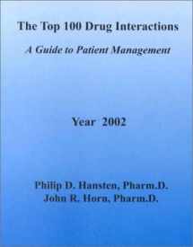 9780967471839-0967471834-The Top 100 Drug Interactions: A Guide to Patient Management