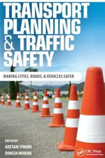 9781138463899-1138463892-Transport Planning and Traffic Safety: Making Cities, Roads, and Vehicles Safer