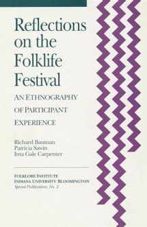 9781879407022-1879407027-Reflections on the Folklife Festival: An Ethnography of Participant Experience (Special Publications of the Folklore Institute, Indiana University)