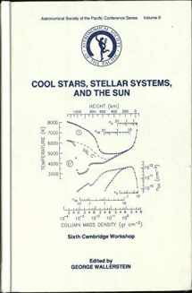9780937707272-0937707279-Cool stars, stellar systems, and the sun: Sixth Cambridge Workshop (Astronomical Society of the Pacific conference series)