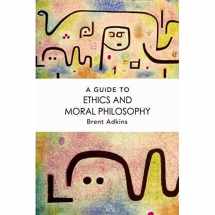 9781474422789-1474422780-A Guide to Ethics and Moral Philosophy