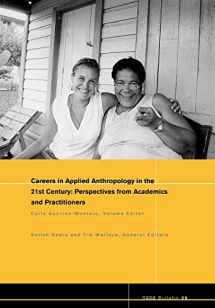 9781405190152-1405190159-Careers in 21st Century Applied Anthropology: Perspectives from Academics and Practitioners