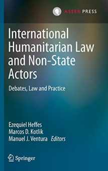9789462653382-9462653380-International Humanitarian Law and Non-State Actors: Debates, Law and Practice