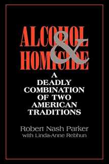 9780791424643-0791424642-Alcohol and Homicide: A Deadly Combination of Two American Traditions (S (Suny Series in Violence)