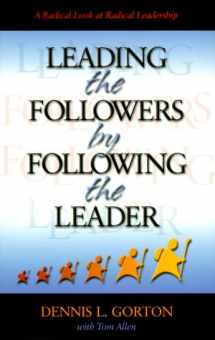 9780875098920-0875098924-Leading the Followers by Following the Leader