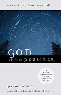 9780801062902-080106290X-God of the Possible: A Biblical Introduction to the Open View of God