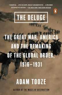 9780143127970-0143127977-The Deluge: The Great War, America and the Remaking of the Global Order, 1916-1931