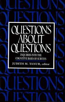 9780871548412-0871548410-Questions About Questions: Inquiries into the Cognitive Bases of Surveys