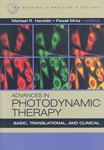 9781596932777-1596932775-Advances in Photodynamic Therapy: Basic, Translational and Clinical (Engineering in Medicine & Biology)
