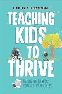 9781506326931-1506326935-Teaching Kids to Thrive: Essential Skills for Success