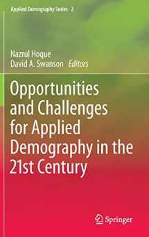 9789400722965-9400722966-Opportunities and Challenges for Applied Demography in the 21st Century (Applied Demography Series, 2)