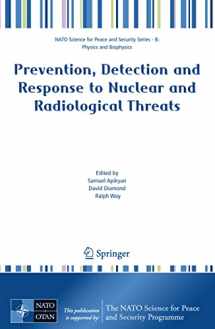 9781402066573-1402066570-Prevention, Detection and Response to Nuclear and Radiological Threats (NATO Science for Peace and Security Series B: Physics and Biophysics)
