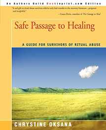 9780595201006-0595201008-Safe Passage to Healing: A Guide for Survivors of Ritual Abuse