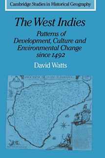 9780521386517-0521386519-The West Indies: Patterns of Development, Culture and Environmental Change since 1492 (Cambridge Studies in Historical Geography, Series Number 8)