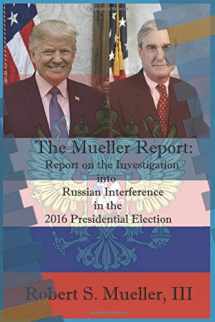 9781095167847-1095167847-The Mueller Report: Report on the Investigation into Russian Interference in the 2016 Presidential Election