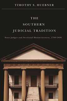 9780820332369-0820332364-The Southern Judicial Tradition: State Judges and Sectional Distinctiveness, 1790-1890 (Studies in the Legal History of the South Ser.)
