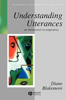 9780631158677-0631158677-Understanding Utterances: An Introduction to Pragmatics