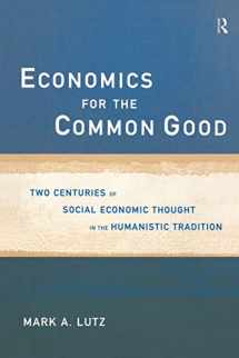 9780415143134-0415143136-Economics for the Common Good: Two Centuries of Economic Thought in the Humanist Tradition (Routledge Advances in Social Economics)