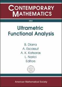 9780821836842-0821836846-Ultrametric Functional Analysis: Eighth International Conference on P-adic Functional Analysis, July 5-9, 2004, Universite Blaise Pascal, Clermont-ferrand, France (Contemporary Mathematics, 384)