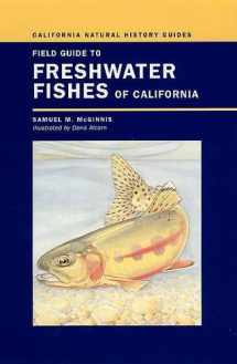 9780520237285-0520237285-Field Guide to Freshwater Fishes of California (California Natural History Guides)