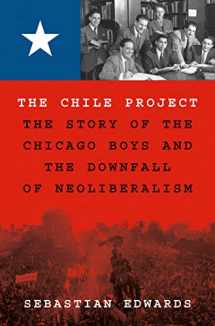 9780691208626-069120862X-The Chile Project: The Story of the Chicago Boys and the Downfall of Neoliberalism
