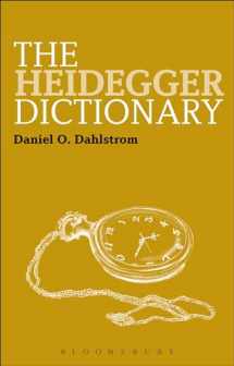 9781847065148-1847065147-The Heidegger Dictionary (Bloomsbury Philosophy Dictionaries)