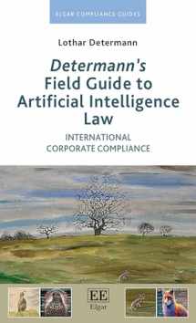 9781035331000-1035331004-Determann’s Field Guide to Artificial Intelligence Law: International Corporate Compliance (Elgar Compliance Guides)
