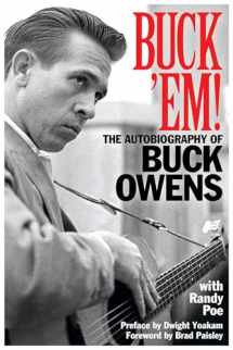 9781617136412-1617136417-Buck 'Em!: The Autobiography of Buck Owens
