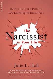 9780738285771-0738285773-The Narcissist in Your Life: Recognizing the Patterns and Learning to Break Free