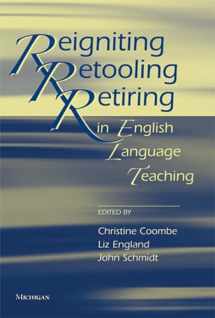 9780472033867-0472033867-Reigniting, Retooling, Retiring in English Language Teaching