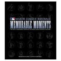 9780345468543-0345468546-Major League Baseball Memorable Moments: The Most Memorable Moments in Major League Baseball History
