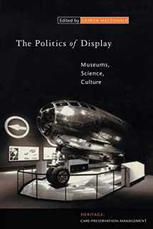 9780415153263-0415153263-The Politics of Display: Museums, Science, Culture (Heritage: Care-Preservation-Management)
