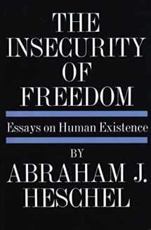 9780374506087-0374506086-The Insecurity of Freedom: Essays on Human Existence