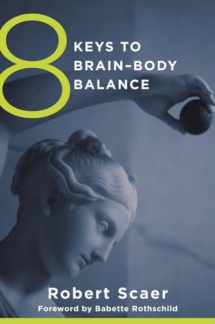 9780393707472-0393707474-8 Keys to Brain–Body Balance (8 Keys to Mental Health)