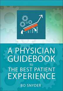 9781567938319-1567938310-A Physician Guidebook to The Best Patient Experience (ACHE Management)