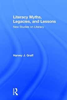 9781412814751-1412814758-Literacy Myths, Legacies, and Lessons: New Studies on Literacy