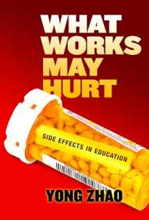 9780807759059-0807759058-What Works May Hurt―Side Effects in Education