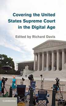 9781107052451-1107052459-Covering the United States Supreme Court in the Digital Age