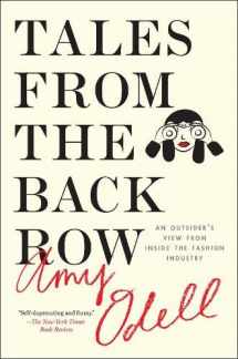 9781476749778-1476749779-Tales from the Back Row: An Outsider's View from Inside the Fashion Industry