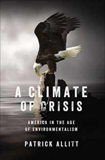 9781594204661-1594204667-A Climate of Crisis: America in the Age of Environmentalism (Penguin History American Life)