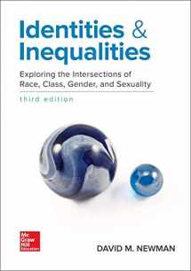 9780078027031-0078027039-Identities and Inequalities: Exploring the Intersections of Race, Class, Gender, & Sexuality