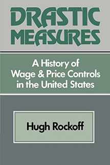 9780521522038-052152203X-Drastic Measures: A History of Wage and Price Controls in the United States (Studies in Economic History and Policy: USA in the Twentieth Century)
